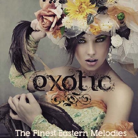 Exotic. The Finest Eastern Melodies (2012)