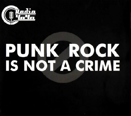 Radio  - Punk Rock Is Not A Crime (2012)