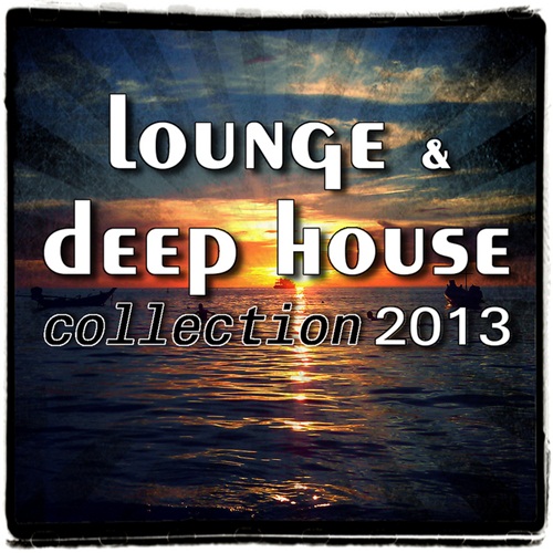 Cover Album of Lounge & Deep House Collection 2013 (2012)