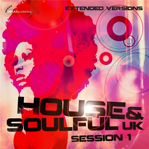 House & Soulful UK Session 1 (Extended Versions) (2012)