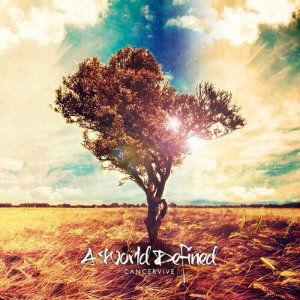 A World Defined - Cancervive (Single) (2012)