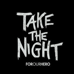 For Our Hero - Take the Night ft. Rachel Costanzo (Single) (2012)