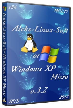 Aleks-Linux-Soft+Windows XP Micro v 3.2 (x86/MULTI/2012)