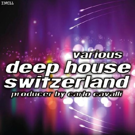 Deep House Switzerland (Producer By Carlo Cavalli) (2012)