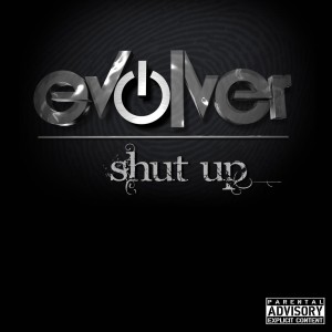 Evolver - Shut Up [Single] (2012)