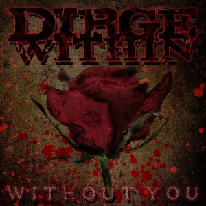 Dirge Within - Without You - Single (2012)