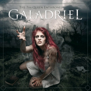 Galadriel - The 7th Queen Enthroned (2012)