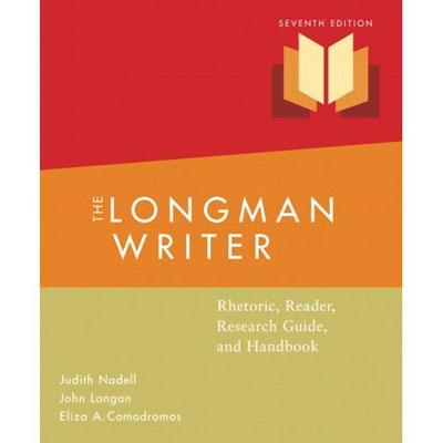 The Longman Writer - Rhetoric, Reader, Research Guide, and Handbook (7th Edition)