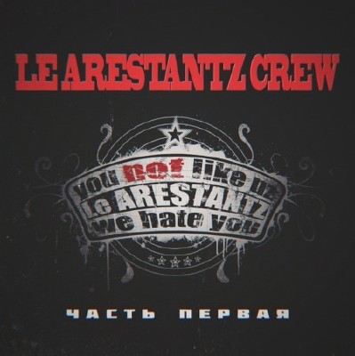 Le Arestantz Crew (Dalla Bill, C4, Wo Dog, Tonni Thug a.k.a. , , Poison Ivy) -   (2012)