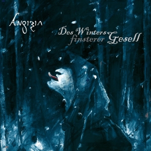Angizia - Des Winters Finsterer Gesell (2013)
