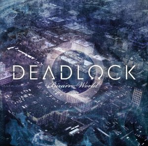 Deadlock - Bizarro World (Limited Edition) (2011)