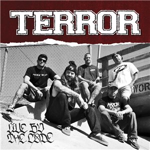 Terror - Live By The Code (2013)