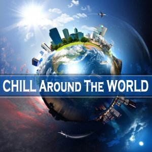 VA - Chill Around the World (2013)