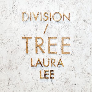 Division of Laura Lee - Tree (2013)