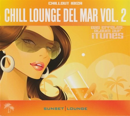 Chill Lounge Del Mar Vol.2: Ibiza Beach Cafe Chilled Out Sessions (2012) (FLAC)