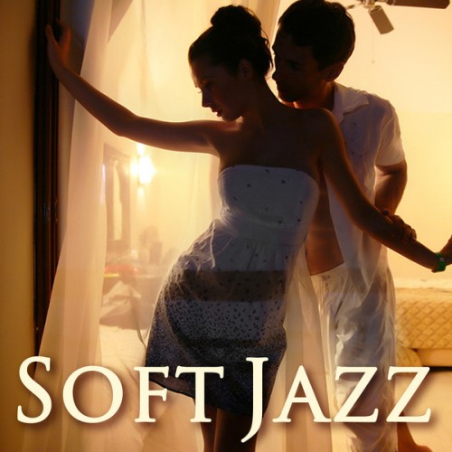 Soft Jazz Music Saxaphone Band - Soft Jazz - Smooth Intimate Sensual Relaxation Massage Wedding Mood Music (2013)