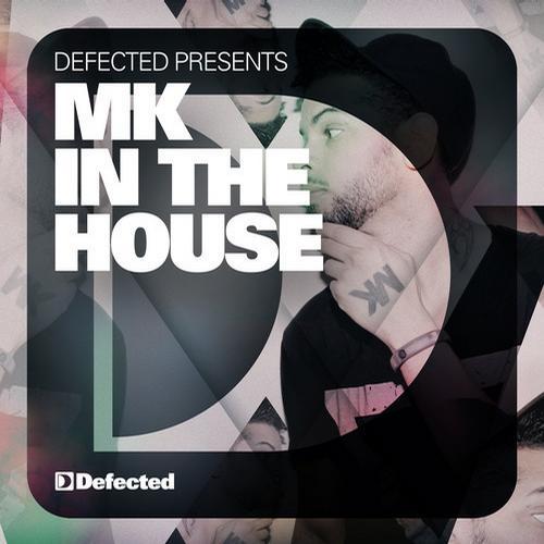 Defected presents MK In The House (2013)