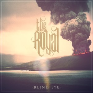 The Royal - Blind Eye [Single] (2013)
