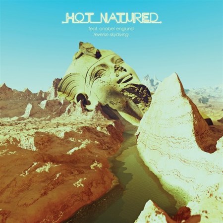 Hot Natured Feat. Anabel Englund - Reverse Skydiving (2013)