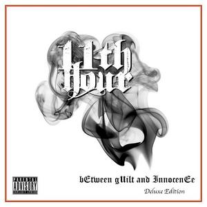 11th Hour - Between Guilt And Innocence (Deluxe Edition) (2010)