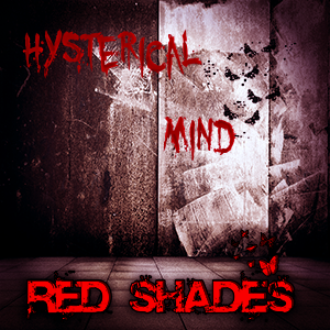 Red Shades - Hysterical Mind (Single) (2013)