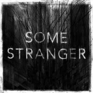 Some Stranger - s/t [EP] (2013)