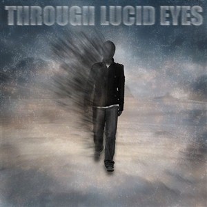 Through Lucid Eyes - Visions (2013)