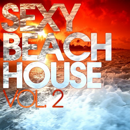 Sexy Beach House Vol.2 (2013) 320 kbps