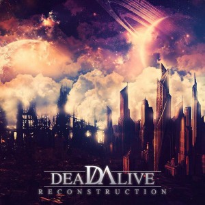 DeadAlive - Reconstruction [EP] (2013)