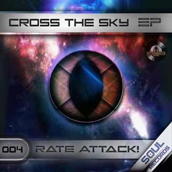 Rate Attack! - Cross the Sky EP (2013)