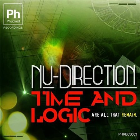 Nu-Direction - Time & Logic (Are All That Remain) (2013)