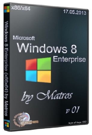 Windows 8 Enterprise x86/x64 by Matros v.01 (17.05.2013/RUS)