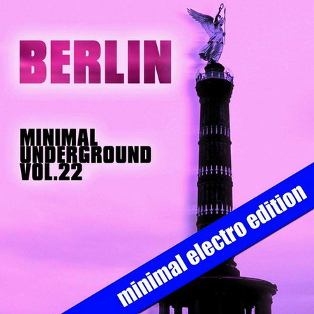 Berlin Minimal Underground Vol.22 (2013)