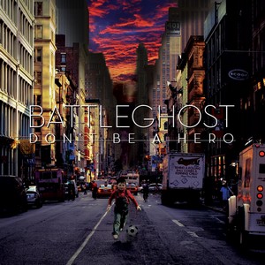 Battleghost - Don't Be A Hero [EP] (2013)