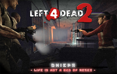 Left 4 Dead 2 - кампания Dniepr
