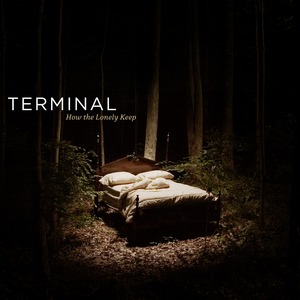 Terminal - How The Lonely Keep (2005)