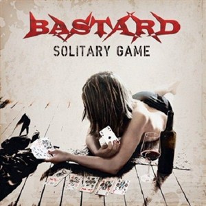 Bastard - Solitary Game (2013)