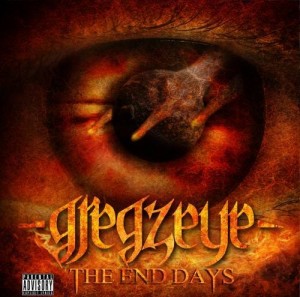 Gregzeye - The End Days (2013)