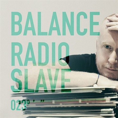 Balance 023: Mixed by Radio Slave (2013)