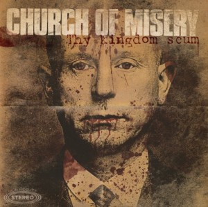 Church Of Misery - Thy Kingdom Scum (2013)