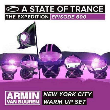 A State Of Trance 600 New York City (Warm Up Set) (2013)