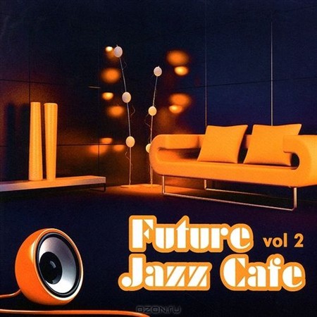 Future Jazz Cafe Vol. 2 (2013)