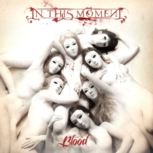 In This Moment - Blood [Re-issue & Bonus] 2CD (2013)