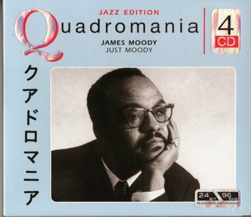 James Moody - Just Moody (Quadromania, 4CD Box Set) (2005)