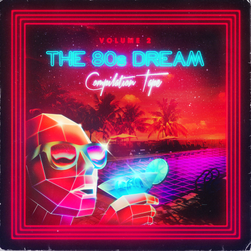 Various Artists - The 80's Dream Compilation Tape - Vol.2 (2013) 