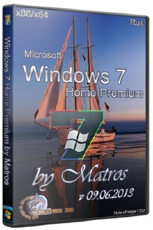 Windows 7 Home Premium (x86/x64) by Matros 09.06.2013/RUS