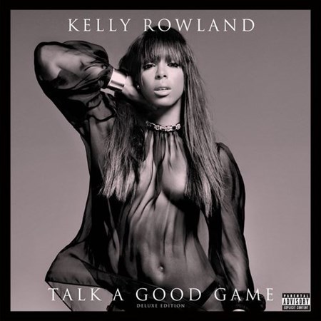 Kelly Rowland - Talk A Good Game (Deluxe Edition) (2013)