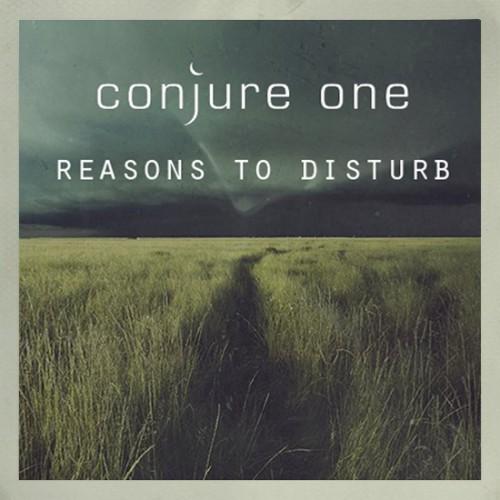 Conjure One – Reasons To Disturb