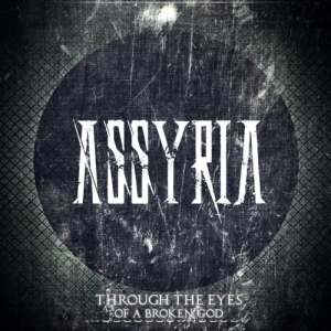 Assyria - Through The Eyes of a Broken God (EP) (2013)