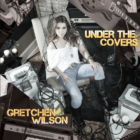 Gretchen Wilson - Under The Covers (2013) (FLAC)